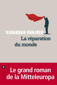 La réparation du monde - Snajder Slobodan ; Wybrands Harita