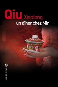 Un dîner chez Min - Qiu Xiaolong ; Pralon Adélaïde