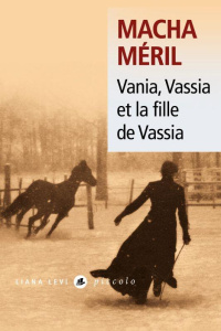 Vania, Vassia et la fille de Vassia - Méril Macha