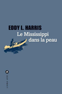 Le Mississippi dans la peau - Harris Eddy-L