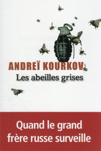 LES ABEILLES GRISES - Kourkov Andreï