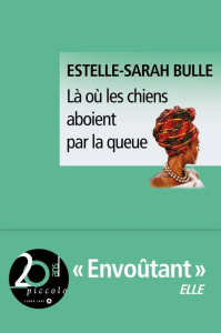 Là où les chiens aboient par la queue - Bulle Estelle-Sarah