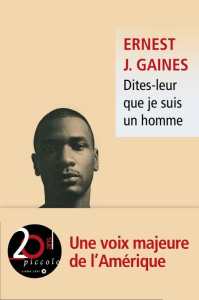Dites-leur que je suis un homme - Gaines Ernest J. ; Herpe-Voslinsky Michelle