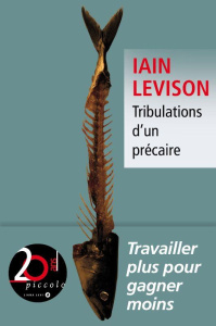 TRIBULATIONS D'UN PRECAIRE - Levison Iain