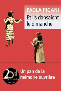 Et ils dansaient le dimanche - Pigani Paola