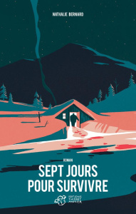 Sept jours pour survivre - Bernard Nathalie