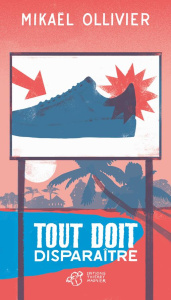Tout doit disparaître - Ollivier Mikaël