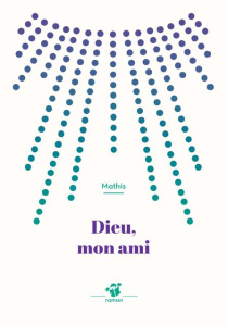 Dieu, mon ami - MATHIS