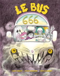 Le bus 666 - Thibert Colin ; Nordheim Sylvie ; Chambon Edith