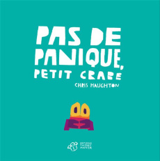 Pas de panique, Petit Crabe - Haughton Chris
