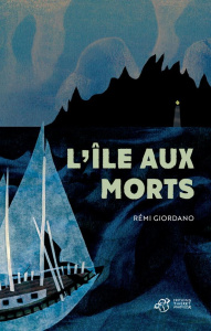 L'île aux morts - Giordano Rémi