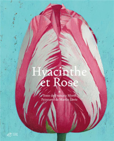 Hyacinthe et Rose - Morel François ; Jarrie Martin
