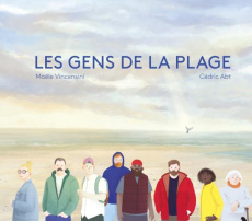 Les gens de la plage - Vincensini Maële ; Abt Cédric