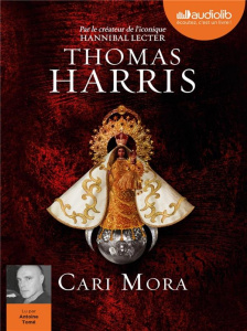 Cari Mora. 1 CD audio MP3 - Harris Thomas ; Tomé Antoine ; Cohen Bernard
