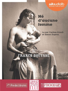 Né d'aucune femme. 1 CD audio MP3 - Bouysse Franck ; Duprez Simon ; Kirsch Cachou