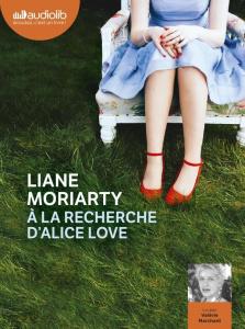 A la recherche d'Alice Love. 2 CD audio MP3 - Moriarty Liane ; Marchant Valérie ; Taupeau Béatri