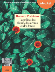 La police des fleurs, des arbres et des forêts. 1 CD audio MP3 - Puértolas Romain ; Marceul Thomas