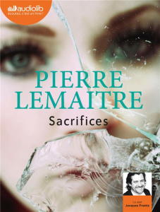 La trilogie Verhoeven Tome 3 : Sacrifices. 1 CD audio MP3 - Lemaitre Pierre ; Frantz Jacques