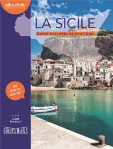La Sicile. Guide culturel et pratique, 1 CD audio MP3 - Brajtman Clara