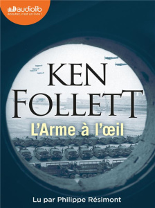 L'arme à l'oeil. 2 CD audio MP3 - Follett Ken ; Résimont Philippe ; Bré Robert