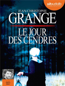 Le jour des cendres. 1 CD audio MP3 - Grangé Jean-Christophe ; Blanc Thierry