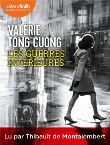 Les Guerres intérieures. 1 CD audio MP3 - Tong Cuong Valérie ; Montalembert Thibault