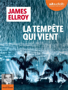 La tempête qui vient. 3 CD audio MP3 - Ellroy James ; Schmitt Vincent ; Aslanides Sophie