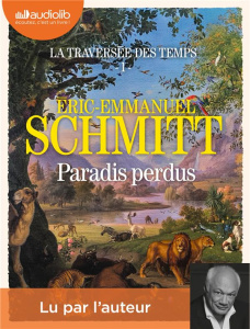 La Traversée des temps Tome 1 : Paradis perdus. 2 CD audio MP3 - Schmitt Eric-Emmanuel