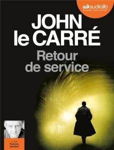 Retour de service. 1 CD audio MP3 - Le Carré John ; Berland François ; Perrin Isabelle