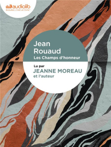Les champs d'honneur. 1 CD audio MP3 - Rouaud Jean ; Moreau Jeanne