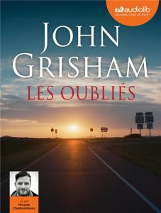 Les oubliés. 2 CD audio MP3 - Grisham John ; Charbonneaux Nicolas ; Defert Domin