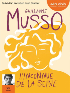 L'Inconnue de la Seine. Suivi d'un entretien avec l'auteur, 1 CD audio MP3 - Musso Guillaume ; Bichet Rémi