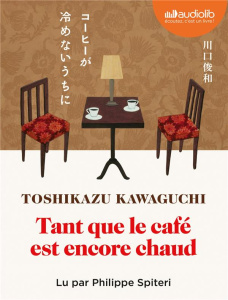 Tant que le café est encore chaud. 1 CD audio MP3 - Kawaguchi Toshikazu ; Spiteri Philippe ; Slocombe