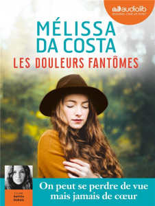 Les douleurs fantômes. 2 CD audio MP3 - Costa Mélissa Da ; Dubois Aaricia