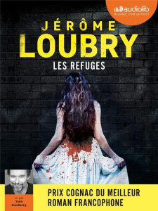 Les refuges. 1 CD audio MP3 - Loubry Jérôme ; Sundberg Yann