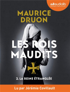 Les Rois maudits Tome 2 : La reine étranglée. 1 CD audio MP3 - Druon Maurice ; Covillault Jérémie