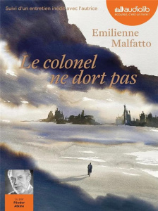 Le colonel ne dort pas. Suivi d'un entretien inédit avec l'autrice, 1 CD audio MP3 - Malfatto Emilienne ; Atkine Féodor