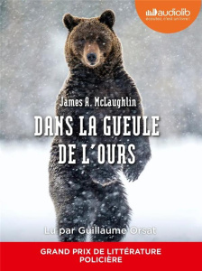 Dans la gueule de l'ours. 1 CD audio MP3 - McLaughlin James A. ; Orsat Guillaume ; Matthieuss