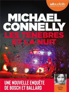 Les Enquêtes d'Harry Bosch : Les Ténèbres et la Nuit. 1 CD audio MP3 - Connelly Michael ; Pépin Robert ; Klaus Caroline