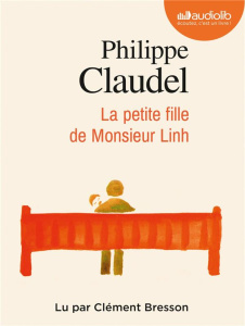 La petite fille de Monsieur Linh. 1 CD audio MP3 - Claudel Philippe ; Bresson Clément