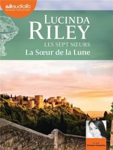 Les sept soeurs Tome 5 : La soeur de la lune. 2 CD audio MP3 - Riley Lucinda ; Orphelin Florine ; La Rochefoucaul