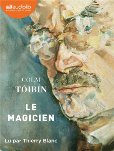 Le Magicien. 2 CD audio MP3 - Tóibín Colm ; Blanc Thierry ; Gibson Anna
