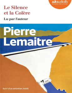 Les années glorieuses : Le Silence et la Colère. 2 CD audio MP3 - Lemaitre Pierre