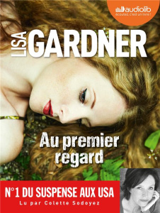 Au premier regard. 2 CD audio MP3 - Gardner Lisa ; Sodoyez Colette ; Deniard Cécile