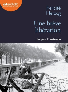 Une brève libération. 1 CD audio MP3 - Herzog Félicité
