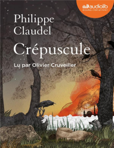 Crépuscule. 2 CD audio MP3 - Claudel Philippe ; Cruveiller Olivier
