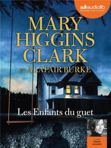 Les enfants du guet. 1 CD audio MP3 - Higgins Clark Mary ; Burke Alafair ; Lemaître Valé