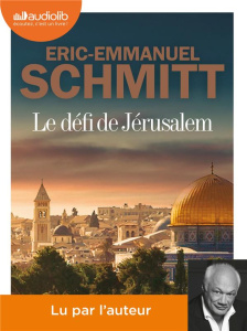 Le défi de Jérusalem. 1 CD audio MP3 - Schmitt Eric-Emmanuel