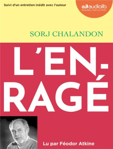 L'enragé. 1 CD audio MP3 - Chalandon Sorj ; Atkine Féodor