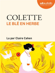 LE BLE EN HERBE - LIVRE AUDIO 1 CD MP3 - COLETTE/CAHEN